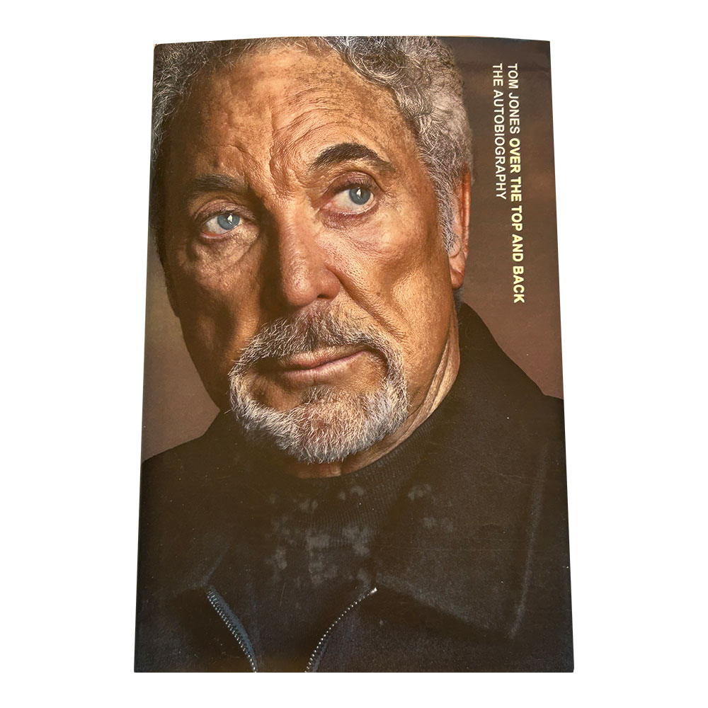 'Tom Jones, Over the Top and Back'. The autobiography hardback book (2015)